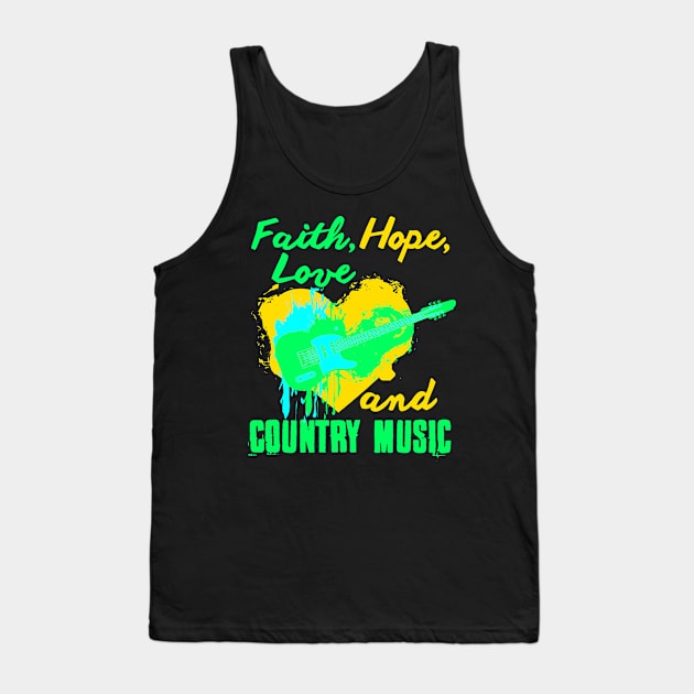 Faith Love Hope And Country Music Tank Top by Lin Watchorn 